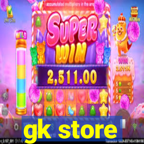 gk store